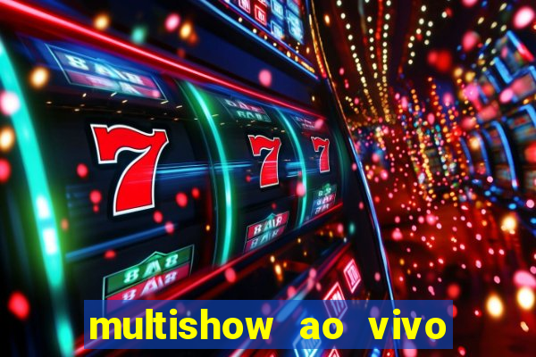 multishow ao vivo gratis online